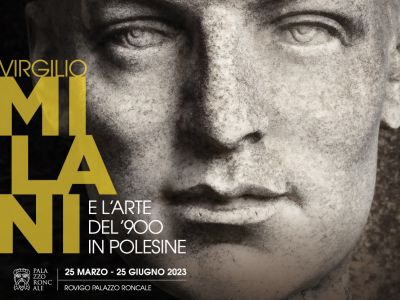 “Virgilio Milani e l’Arte del ‘900 in Polesine”